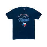 Love God Love Texas State T-Shirt