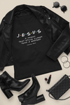 You Have A Friend In Jesus T-Shirt