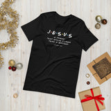 You Have A Friend In Jesus T-Shirt