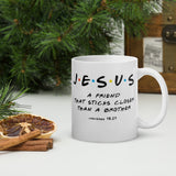 You Have A Friend In Jesus Coffee Mug