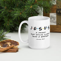 You Have A Friend In Jesus Coffee Mug